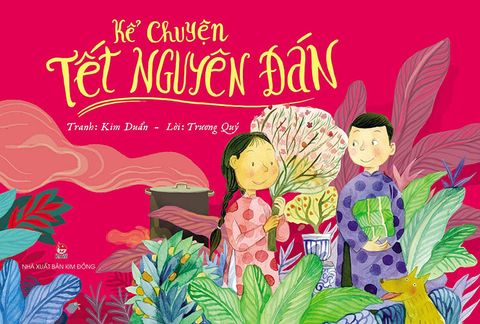 Kể chuyện Tết Nguyên đán