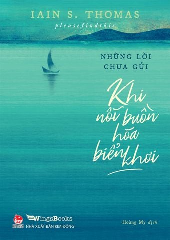 Những lời chưa gửi - Khi nỗi buồn hoá biển khơi