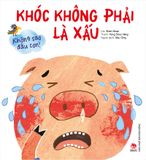 Không sao đâu con! - Khóc không phải là xấu