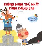 Không sao đâu con! Không đứng thứ nhất cũng chẳng sao