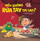 Bé khoẻ mỗi ngày - Nếu không rửa tay thì sao? (2021)