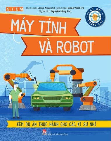 Kĩ sư tương lai - Máy tính và robot