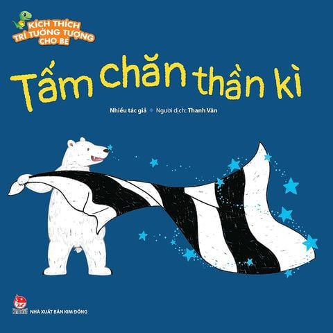 Kích thích trí tưởng tượng cho bé - Tấm chăn thần kì