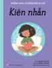 Trưởng thành từ những điều bé nhỏ - Kiên nhẫn