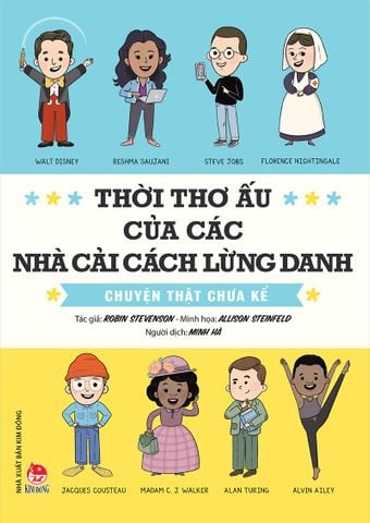 Thời thơ ấu của các nhà cải cách lừng danh - Chuyện thật chưa kể