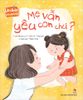 Làm bạn cùng con - Mẹ vẫn yêu con chứ?