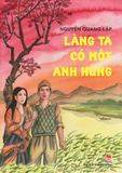 Làng ta có một anh hùng