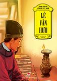 Tranh truyện lịch sử Việt Nam - Lê Văn Hưu (2022)