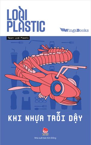 Loài Plastic - Khi nhựa trỗi dậy