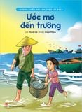 Gương thiếu nhi làm theo lời Bác - Ước mơ đến trường