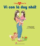 Lòng mẹ bao la - Vì con là duy nhất