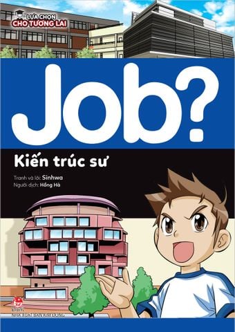 JOB? Lựa chọn cho tương lai - Kiến trúc sư