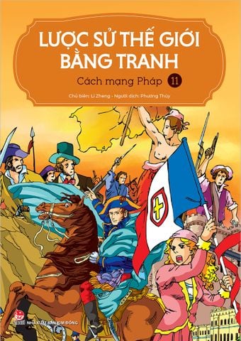 Lược sử thế giới bằng tranh - 11 - Cách mạng Pháp (2023)