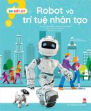 Em biết gì ? - Robot và trí tuệ nhân tạo