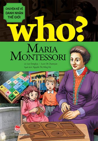 Who? Chuyện kể về danh nhân thế giới - Maria Montessori (2021)