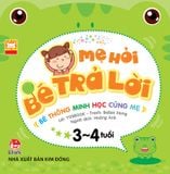 Mẹ hỏi bé trả lời - Bé thông minh học cùng mẹ - 3-4 tuổi