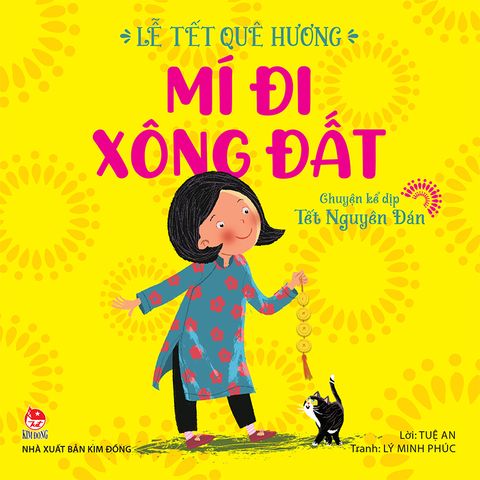 Lễ tết quê hương - Mí đi xông đất - Chuyện kể dịp Tết Nguyên đán