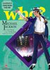 Who? Chuyện kể về danh nhân thế giới - Michael Jackson