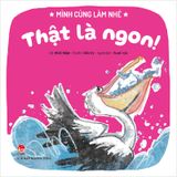 Mình cùng làm nhé - Thật là ngon!