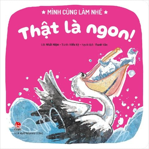 Mình cùng làm nhé - Thật là ngon!
