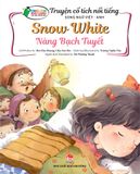 Truyện cổ tích nổi tiếng song ngữ Việt - Anh - Snow White - Nàng Bạch Tuyết (2021)