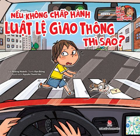 Bé an toàn mỗi ngày - Nếu không chấp hành luật lệ giao thông thì sao?