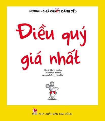 Nezumi - Chú chuột đáng yêu - Điều quý giá nhất