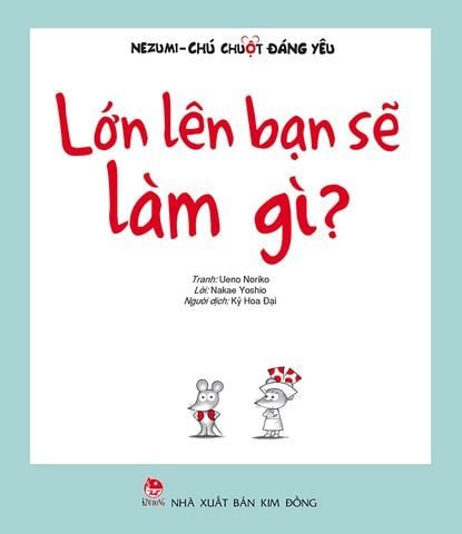 Nezumi - Chú chuột đáng yêu - Lớn lên bạn sẽ làm gì?