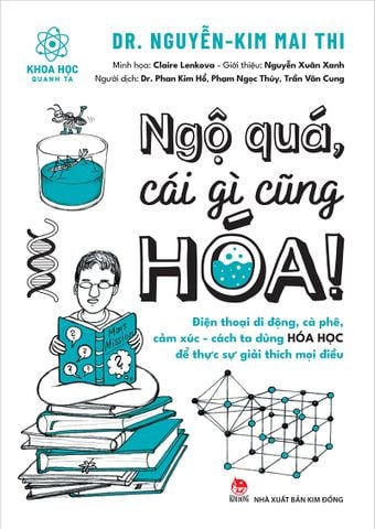 Ngộ quá, Cái gì cũng hóa!