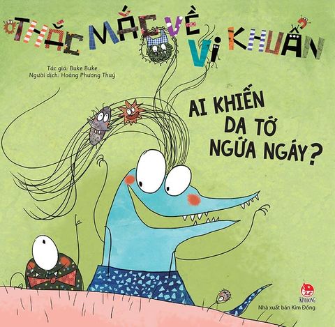 Thắc mắc về vi khuẩn - Ai khiến da tớ ngứa ngáy ?