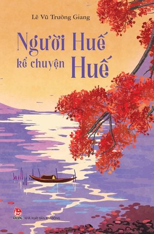 Người Huế kể chuyện Huế