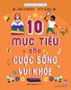 Nhà chinh phục tí hon - 10 mục tiêu cho cuộc sống vui khỏe