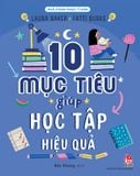Nhà chinh phục tí hon - 10 mục tiêu giúp học tập hiệu quả