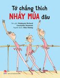 Tớ chẳng thích nhảy múa đâu