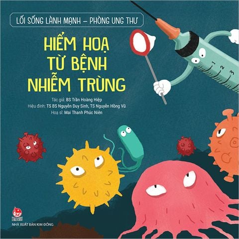 Lối sống lành mạnh - Phòng ung thư - Hiểm họa từ bệnh nhiễm trùng