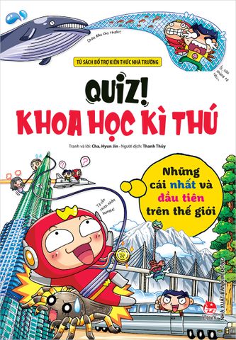 Quiz! Khoa học kì thú - Những cái nhất và đầu tiên trên thế giới (2021)