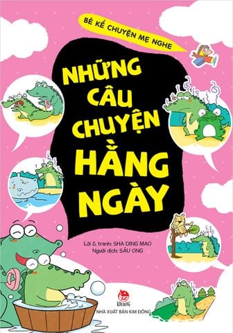 Bé kể chuyện mẹ nghe - Những câu chuyện hằng ngày