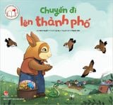 Những câu chuyện về lòng tốt - Chuyến đi lên thành phố