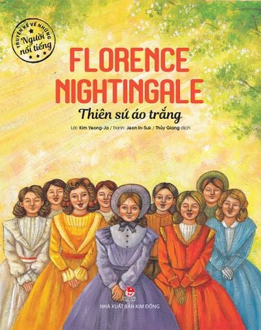 Truyện kể về những người nổi tiếng - Florence Nightingale - Thiên sứ áo trắng