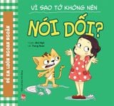Để em luôn ngoan ngoãn - Vì sao tớ không nên nói dối ?