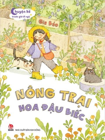 Chuyện kể trước giờ đi ngủ - Nông trại hoa đậu biếc