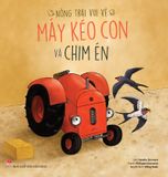 Nông trại vui vẻ - Máy Kéo Con và chim én