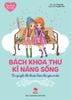 Bách khoa thư kĩ năng sống - Dành cho bạn gái - Bí quyết để được bạn bè yêu mến