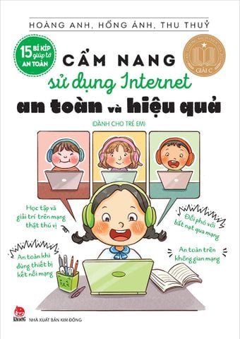 15 Bí kíp giúp tớ an toàn - Cẩm nang sử dụng internet an toàn và hiệu quả (dành cho trẻ em)