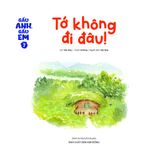 Gấu anh - Gấu em - Tập 7 - Tớ không đi đâu! (2022)