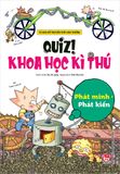 Quiz! Khoa học kì thú - Phát minh Phát kiến (2021)