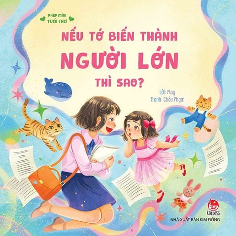 Phép mầu tuổi thơ - Nếu tớ biến thành người lớn thì sao?