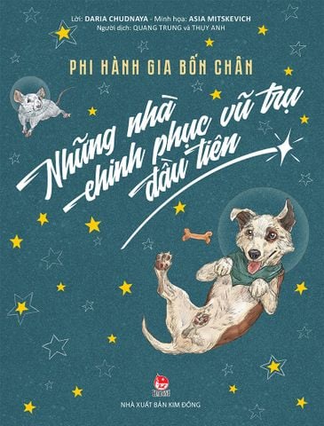 Phi hành gia bốn chân - Những nhà chinh phục vũ trụ đầu tiên