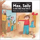 Max, Sally và chiếc điện thoại thần kì - Phiêu lưu ngoài giờ học