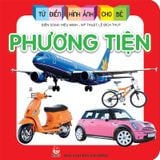 Từ điển hình ảnh cho bé - Phương tiện